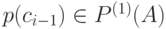 p(c_{i-1})\in P^{(1)}(A)