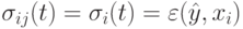 \sigma_{ij}(t)=\sigma_i(t)=\varepsilon(\hat y,x_i)