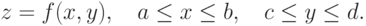 z=f(x,y), \quad a\le x \le b, \quad c \le y \le d.