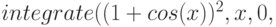 integrate((1+cos(x))^2, x, 0, %pi);