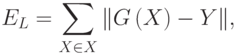 E_L = \sum\limits_{X \in X}{\left\| {G\left( X \right) - Y}\right\|},