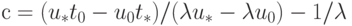 с=(u_{* }t_{0} - u_{0}t_{*})/(\lambda u_{*} - \lambda u_{0} ) -1/\lambda