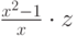 \frac{x^2-1}{x} \cdot z