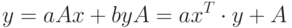 y=aAx+by\\A=ax^T\cdot y+A