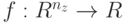 f:R^{n_z}\to R