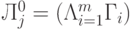 Л_j^0 =(\Lambda\limits_{i=1}^{m}Г_i)