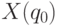 X(q_0)