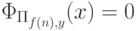 \Phi_{\Pi_{f(n),y}}(x)=0
