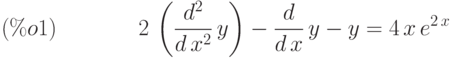 2\,\left( \frac{{d}^{2}}{d\,{x}^{2}}\,y\right) -\frac{d}{d\,x}\,y-y=4\,x\,{e}^{2\,x}\leqno{(\%o1) }