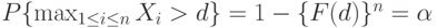 P\{\max_{1 \le i \le n}X_i >d\}=1-\{F(d)\}^n= \alpha 