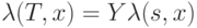 \lambda (T,x)= Y \lambda (s,x)